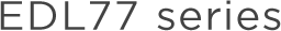 EDL77 series